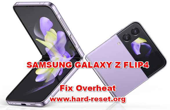 how to fix temperature problems on SAMSUNG GALAXY Z FLIP4
