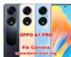how to fix camera problems on OPPO A1 PRO