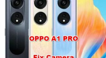 How To FIX Camera OPPO A1 PRO Problems?