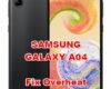 how to fix overheat problems on SAMSUNG GALAXY A04