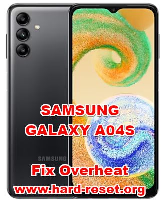 how to fix overheat problems on SAMSUNG GALAXY A04S