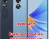 how to backup & restore data on OPPO A17
