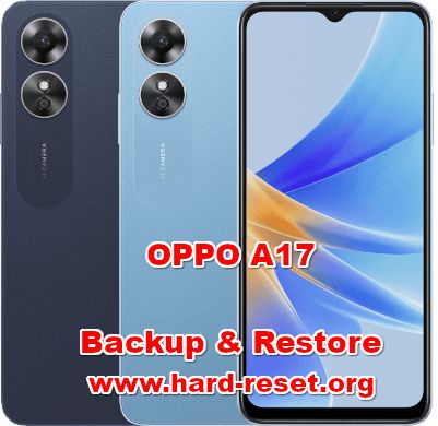 how to backup & restore data on OPPO A17
