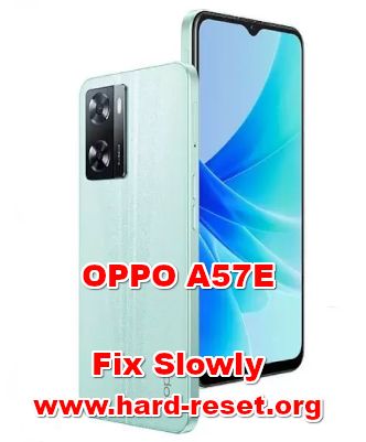 how to make faster OPPO A57E