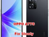 how to make faster OPPO A77S