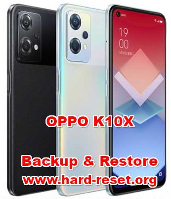 how to backup & restore data on OPPO K10X