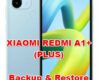 how to backup & restore data on XIAOMI REDMI A1+ (PLUS)