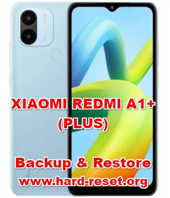 how to backup & restore data on XIAOMI REDMI A1+ (PLUS)