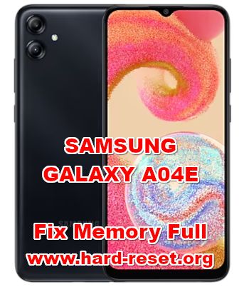 how to fix memory full problems on SAMSUNG GALAXY A04E