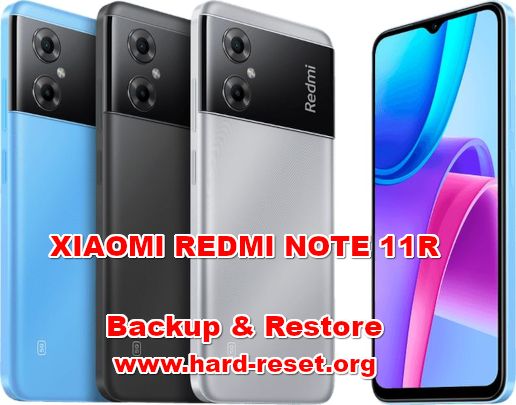 how to backup & restore data on XIAOMI REDMI NOTE 11R