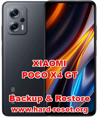 how to backup & restore data on XIAOMI POCO X4 GT