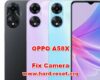 how to fix camera problems on OPPO A58X