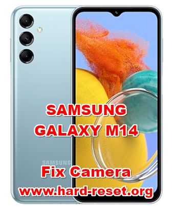 how to fix camera problems on SAMSUNG GALAXY M14