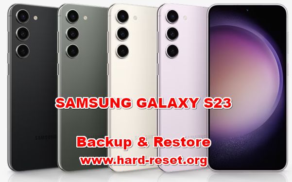 how to backup / restore data on SAMSUNG GALAXY S23