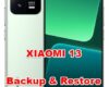 how to backup & restore data on XIAOMI 13