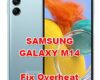 solution to fix overheat SAMSUNG GALAXY M14