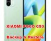 how backup & restore data on XIAOMI POCO C50