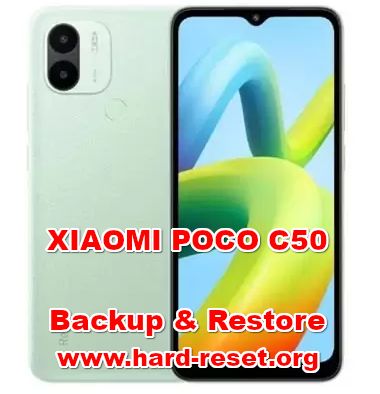 how backup & restore data on XIAOMI POCO C50