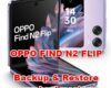 how to backup & restore data on OPPO FIND N2 FLIP?