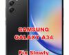 how to fix slowly problems on SAMSUNG GALAXY A34