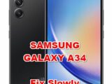 how to fix slowly problems on SAMSUNG GALAXY A34