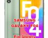 how to fix slowly problems on SAMSUNG GALAXY F04