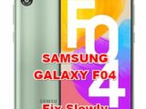how to fix slowly problems on SAMSUNG GALAXY F04
