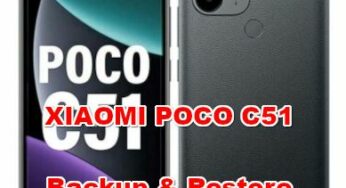 Easy Way to Backup & Restore XIAOMI POCO C51 Contact, Data, Chat, Picture, SMS