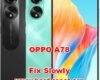how to fix slowly problems on OPPO A78