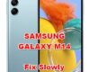 how to fix slowly problems on SAMSUNG GALAXY M14