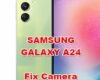 how to fix camera problems on SAMSUNG GALAXY A24