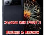 how to backup & restore data on XIAOMI MIX FOLD 3