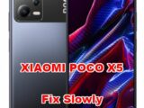 how to fix slowly problems on XIAOMI POCO X5