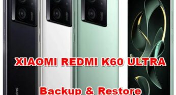 Easy Way to Backup & Restore XIAOMI REDMI K60 ULTRA Contact, Chat, Data, Picture, SMS