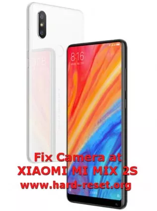 fix camera xiaomi mi mix 2s