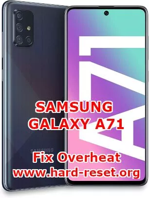 solutions to fix overheat hot issues on samsung galaxy a71