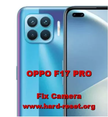 how to fix camera issues on oppo f17 pro