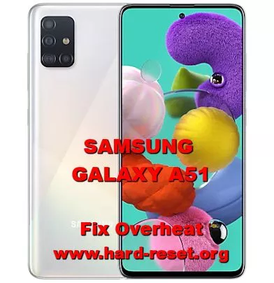 solution to fix overheat hot issues on samsung galaxy a51