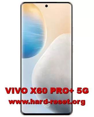 hard reset vivo x60 pro plus 5g