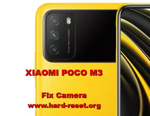how to fix camera problems on xiaomi poco m3