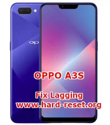 solutions to fix lagging issues on oppo a3s slowly
