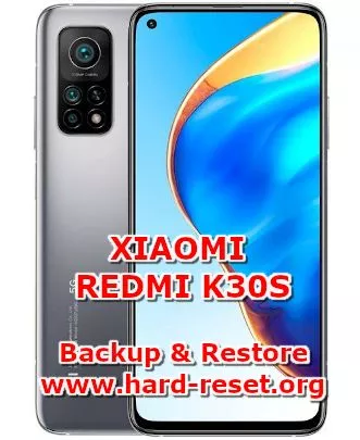 how to backup & restore data on xiaomi redmi k30s
