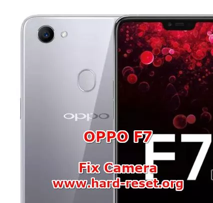 solutions to fix camera issues on oppo f7