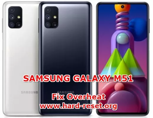 solutions to fix overheat issues on samsung galaxy m51