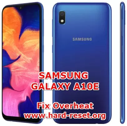 solution to fix overheat issues on samsung galaxy a10e