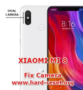 solution to fix camera issues on xiaomi mi 8