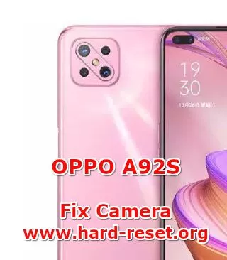 how to fix camera at issues on oppo a92s