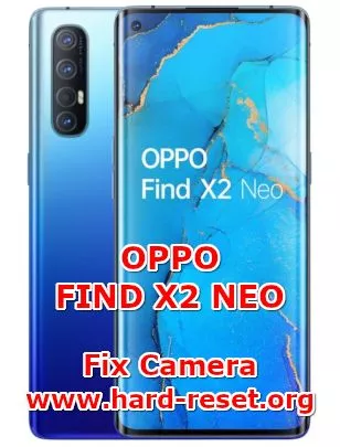 solution to fix camera issues on oppo find x2 neo