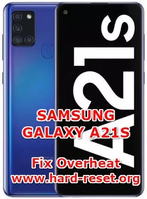 solve and fix overheat issues on samsung galaxy a21s
