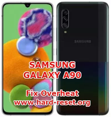 solution to fix overheat on samsung galaxy a90